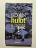 Le syndrome du Titanic 2. Hulot Nicolas