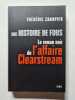 Une histoire de fous : Le roman noir de l'affaire Clearstream. Fr&eacute;d&eacute;ric Charpier