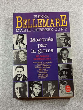 Marqués par la gloire. Pierre Bellemare Marie-Thérèse Cuny
