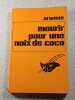 Mourir pour une noix de coco. Aramon