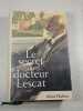 Le secret du docteur Lescat. Alain Dubos
