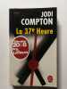 La 37&egrave;me heure. Compton Jodi