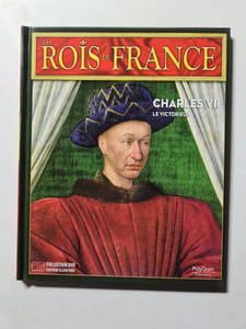 Les Rois de France Charles VII Le victorieux