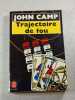 Trajectoire de fou. John Camp