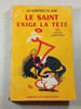 Le Saint exige la t&ecirc;te. Leslie Charteris