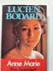 Anne Marie. Lucien Bodard