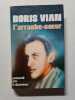 Boris Vian : l'arrache-coeur. R. Queneau