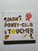 Mon Poney-Club : Toucher. 