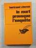 Le mort provoque l'enqu&ecirc;te. Bertrand Cher&oacute;n