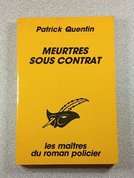 Meurtres sous contrat : les maîtres du roman policier. Patrick Quentin