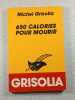 650 calories pour mourir. Michel Grisolia
