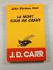 La mort sous un cr&acirc;ne. John Dickson Carr