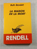 La maison de la mort. Ruth Rendell