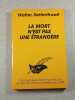 La mort n'est pas une &eacute;trang&egrave;re. Walter Satterthwait