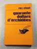 Quarante dollars d'orchid&eacute;es. Rex Stout
