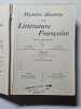 Histoire illustr&eacute;e de la Litt&eacute;rature Fran&ccedil;aise. E. Abry - C. Audic - P. Grouzet