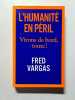L'humanit&eacute; en p&eacute;ril. Fred Vargas