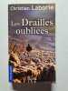 DRAILLES OUBLIEES (LES). Laborie Christian