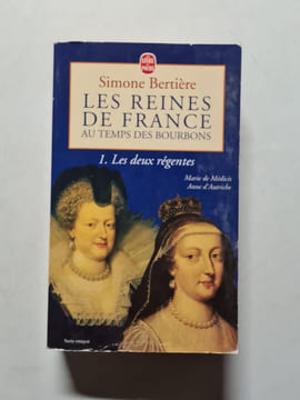 Les reines de France au temps des Bourbons. Bertiere Simone