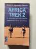 Africa Trek : Tome 2 14 000 kilom&egrave;tres dans les pas de l'Homme du Kilimandjaro au lac de Tib&eacute;riade. Poussin  Alexandre  Poussin  Sonia