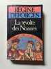 La r&eacute;volte des nonnes. Deforges R&eacute;gine