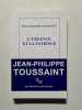L'urgence et la patience. Toussaint  Jean-Philippe