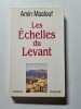 Les Echelles Du Levant. Maalouf Amin