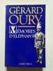 M&eacute;moires d'&eacute;l&eacute;phant. G&eacute;rard Oury