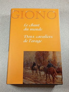 Le Chant Du Monde - Deux Cavaliers De L'orage. GIONO JEAN