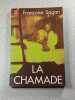 La Chamade. Fran&ccedil;oise Sagan