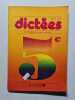 Dict&eacute;es l'ortographe par la dictee. Sophie Val&eacute;
