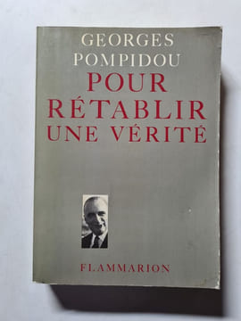 Pour Retablir Une Verite. Pompidou Georges