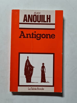 Antigone. Anouilh Jean