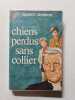 Chiens perdus sans collier. Gilbert Cesbron