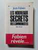 Les Nouveaux secrets des communistes. Fabien Jean