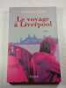 Le voyage &agrave; Liverpool. Jacques Colin