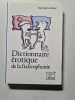 Dictionnaire &eacute;rotique de la francophonie. Lebouc Georges