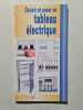 Choisir Et Poser Un Tableau Electrique. Collectif
