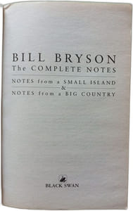 Bill Bryson The Complete Notes: Notes from a Small Island; Notes from a Big Country
