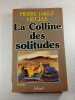 La Colline des solitudes. Pierre Jakez Helias