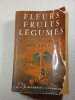 Fleurs Fruits L&eacute;gumes. J.M. Duvernay et A. Perrichon