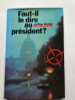 Faut-il le dire au pr&eacute;sident. Jeffrey Archer