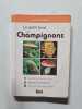 Le Petit Livre Des Champignons. Zettel Charles