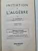Initiation &agrave; l'alg&egrave;bre. R. Chappellet