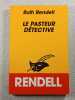Le Pasteur D&eacute;tective. Ruth Rendell