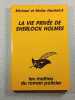 La vie priv&eacute;e de Sherlock Holmes. Michael et Mollie Hardwick