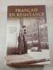 Fran&ccedil;ais en r&eacute;sistance. 