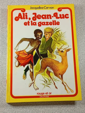 Ali Jean-Luc et la gazelle. Jacqueline Cervon