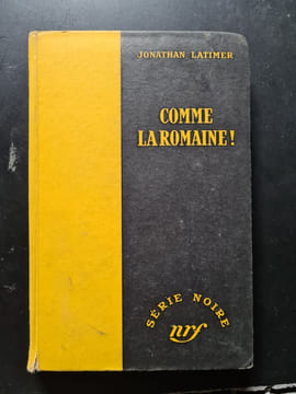 Comme la romaine. Jonathan Latimer