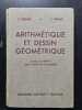 Arithm&eacute;tique et Dessin G&eacute;om&eacute;trique. C. Leboss&eacute; et C. H&eacute;mery